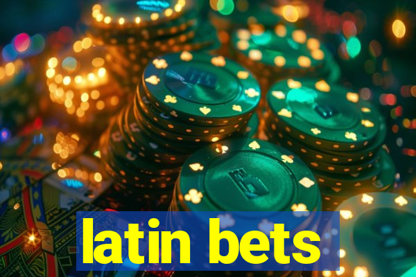 latin bets